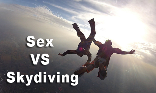 Sex Vs. Skydiving